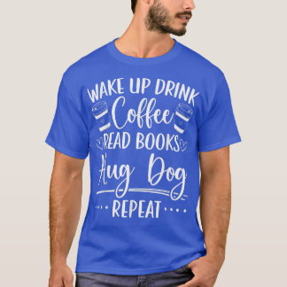 Books Dogs & Coffee Bookworm Reading  T-Shirt