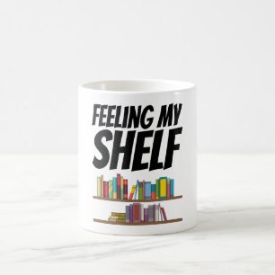 Books - Feeling My Shelf Coffee Mug