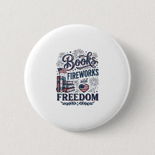 Books Fireworks and Freedom Patriotic Reader Shirt 2 Inch Round Button