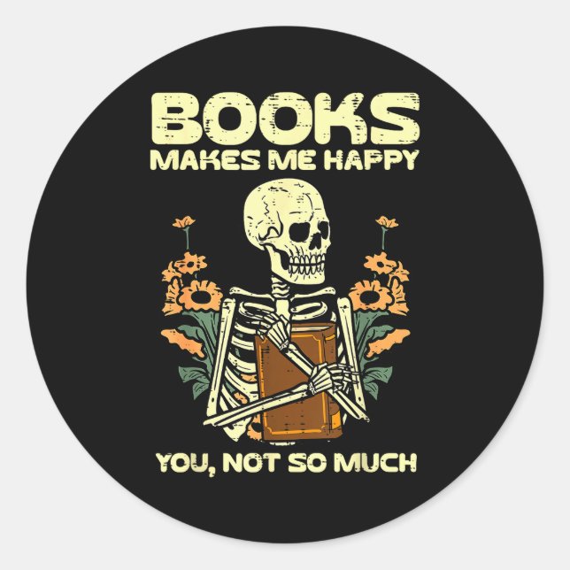 Books Make Me Happy Skeleton Read Reading Libraria Classic Round Sticker (Front)