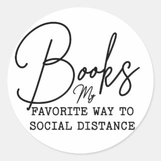 Books My Favourite Way To Social Distance Bookish Classic Round Sticker