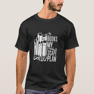 Books My Plan Bookworm Reader Quote T-Shirt
