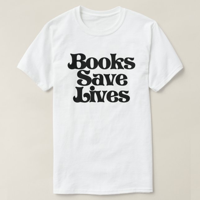 Books Save Lives T-Shirt (Design Front)