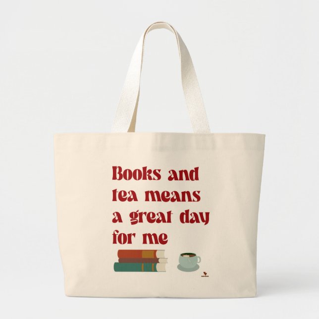 Books Tea Great Day for Me Cozy Reader Slogan Large Tote Bag (Front)