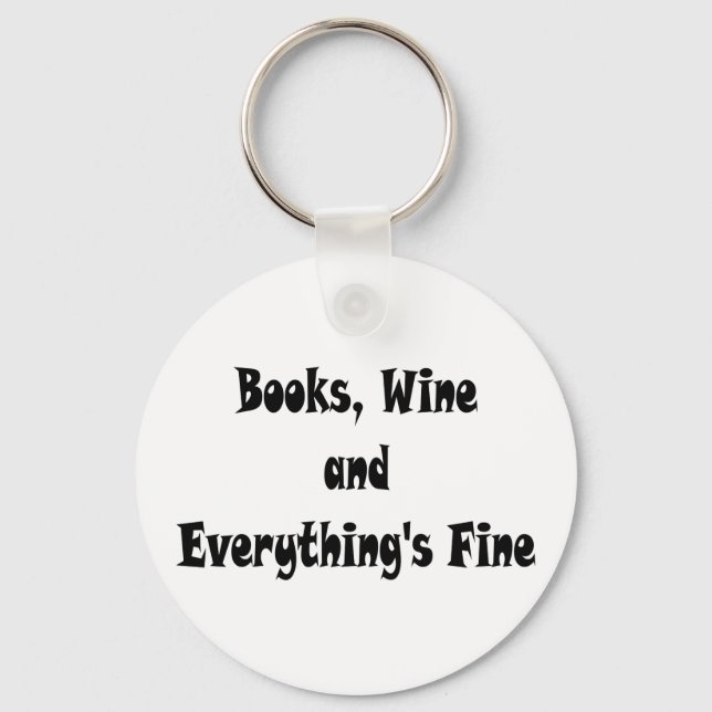 Books Wine Everything's Fine Key Chain (Front)
