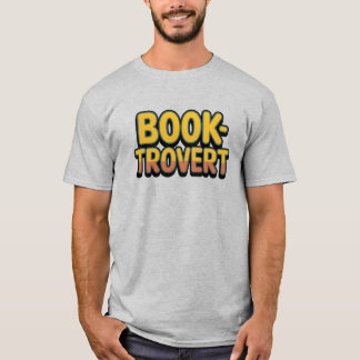 Booktrovert Funny Introvert Reader Quote T-Shirt