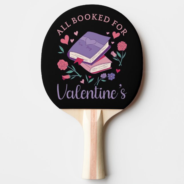 Bookworm - All Booked For Valentine's II Ping Pong Paddle (Front)