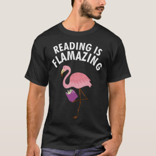 Bookworm Book  Flamingo Reading Is Flamazing T-Shirt