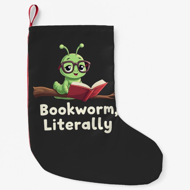 Bookworm Literally Literary Funny Book Lovers  Small Christmas Stocking (Front)