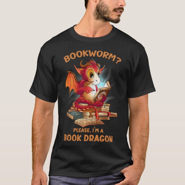 Bookworm Please I m A Book Dragon  Dragon Book T-Shirt (Front)