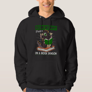 Bookworm Please Im A Book Dragon Reading  Book Dra Hoodie