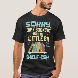Bookworm Reading Month Funny Bookshelf Pun Reader T-Shirt