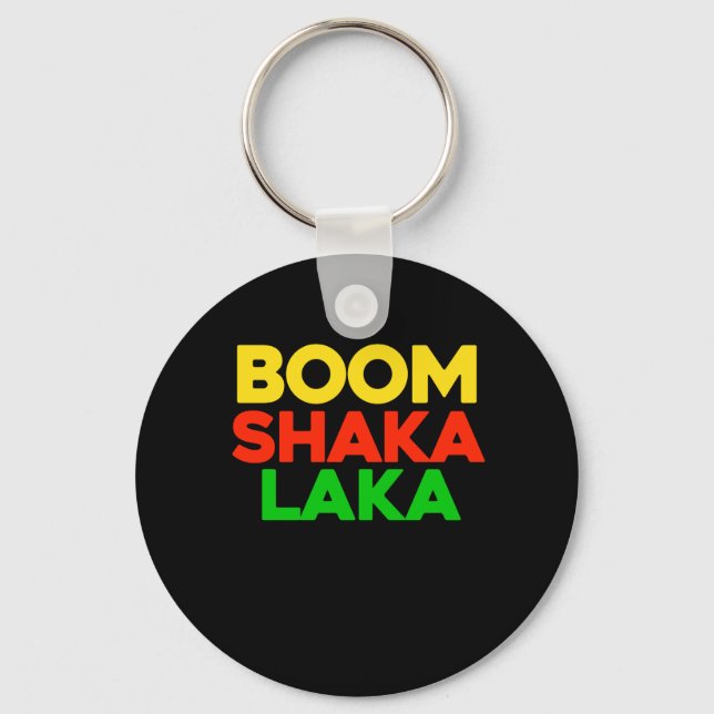 Boom Shaka Laka Dance Craze Madness I Love Dancing Keychain (Front)