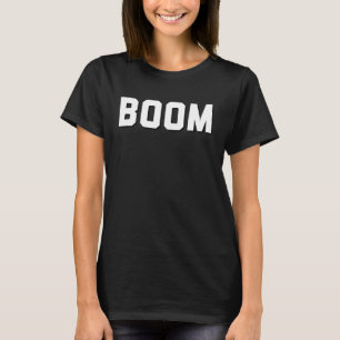 Boom T-Shirt