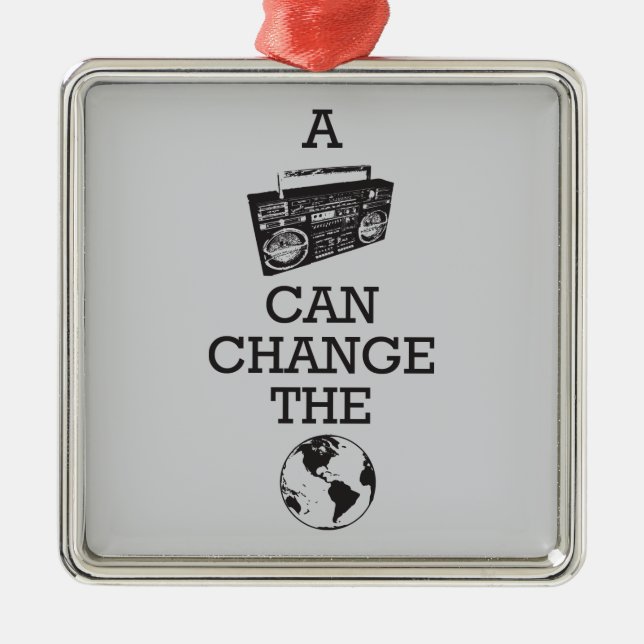 Boombox Can Change the World Metal Ornament (Front)