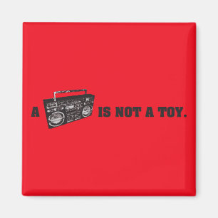 Boombox Is Not a Toy Magnet