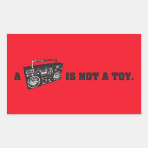 Boombox Is Not a Toy Sticker