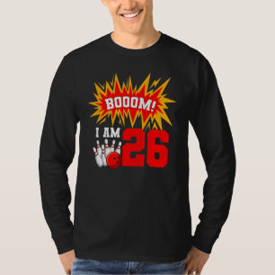 Booom I Am 26 Bowling Birthday Party Bowler Bday 2 T-Shirt