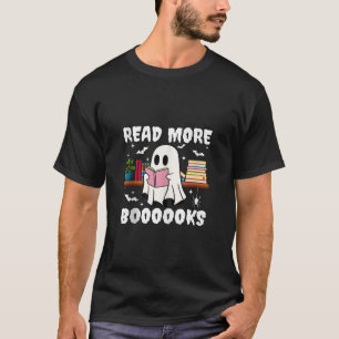 Booooks Ghost Halloween Read More Books Cute Boo r T-Shirt