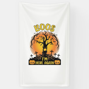 Boos Im Here Again Halloween Spooky Tree Pumpkins Banner