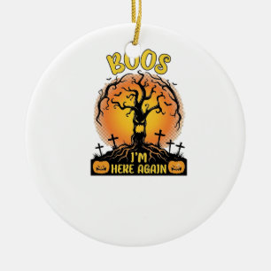 Boos Im Here Again Halloween Spooky Tree Pumpkins  Ceramic Ornament
