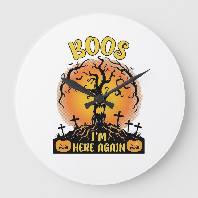 Boos Im Here Again Halloween Spooky Tree Pumpkins  Large Clock (Front)