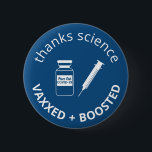 Booster Vaccinated Covid-19 Thanks Science Blue 2 Inch Round Button<br><div class="desc">Show your appreciation to science and gratitude to be further vaccinated against covid-19 with the booster shot. This fun blue button features a needle syringe and vaccine vial bottle with "Peace Out Covid-19" on the label. You can customize the "thanks science" and "vaxxed and boosted" text as well as the...</div>