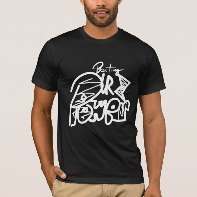 boosting your power T-Shirt (Front)