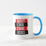 Boot Edge Edge 2020 Mug<br><div class="desc">Mayor Pete is Neat in 2020!  Find Mayor Pete Humour Swag and Apparel including:
Mayor Pete Tees,  Mayor Pete Shirts,  Mayor Pete Hoodies,  Mayor Pete Hats,  Mayor Pete Buttons,  Mayor Pete Stickers,  Mayor Pete Bumper Stickers,  Mayor Pete Magnets,  Mayor Pete Mugs and more Mayor Pete Gear!</div>