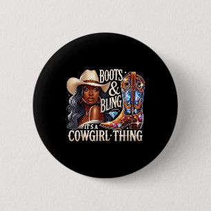 Boots & Bling Its A Cowgirl Thing Black Cowgir 2 Inch Round Button