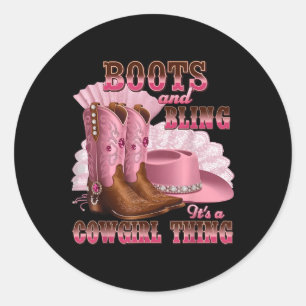 Boots & Bling Its A Cowgirl Thing Western Rode Classic Round Sticker