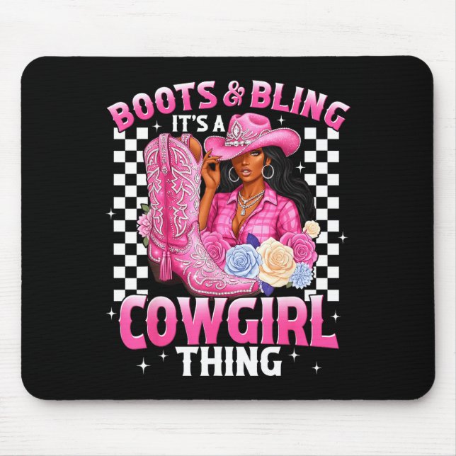 Boots And Bling It's Cowgirl Thing Black History G Mouse Pad