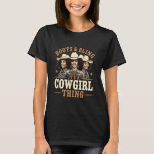 Boots and Bling It's Cowgirl Thing Western Country T-Shirt