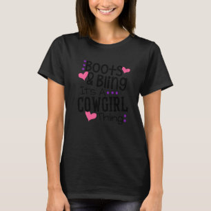 Boots Bling Its A Cowgirl Thing Cute Love Country T-Shirt