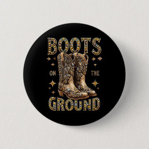 Boots On The Ground Black Cowgirl Western Where Th 2 Inch Round Button