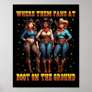 Boots On The Ground Black Cowgirl Western Where Th Poster