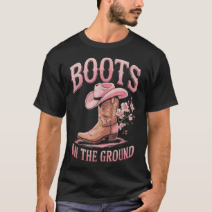 Boots On The Ground Black Cowgirl Western Where Th T-Shirt