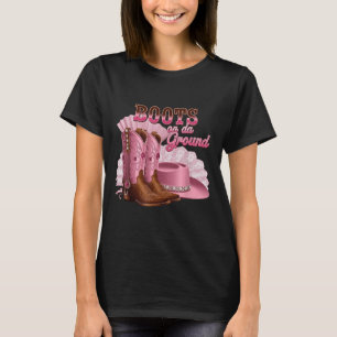 Boots On The Ground, Boot Cowgirl Pink Western Cou T-Shirt