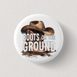 Boots on the Ground: Country Vibes 1 Inch Round Button