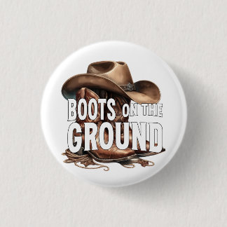 Boots on the Ground: Country Vibes 1 Inch Round Button
