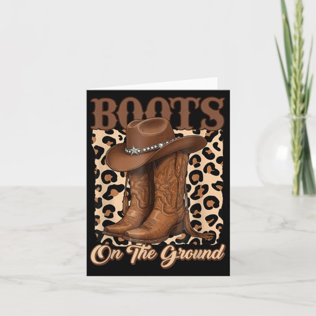 Boots On The Ground Cowboy Hat Rodeo Boots  Card (Front)