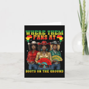 Boots On The Ground Juneteenth Cowgirl Where Them  Card