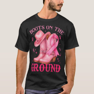 Boots On The Ground Pink Cowgirl Breast Cancer  T-Shirt