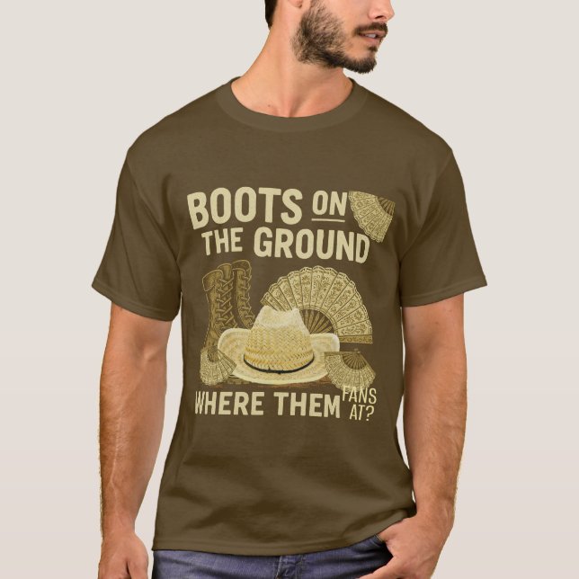 Boots on the ground T-Shirt (Front)