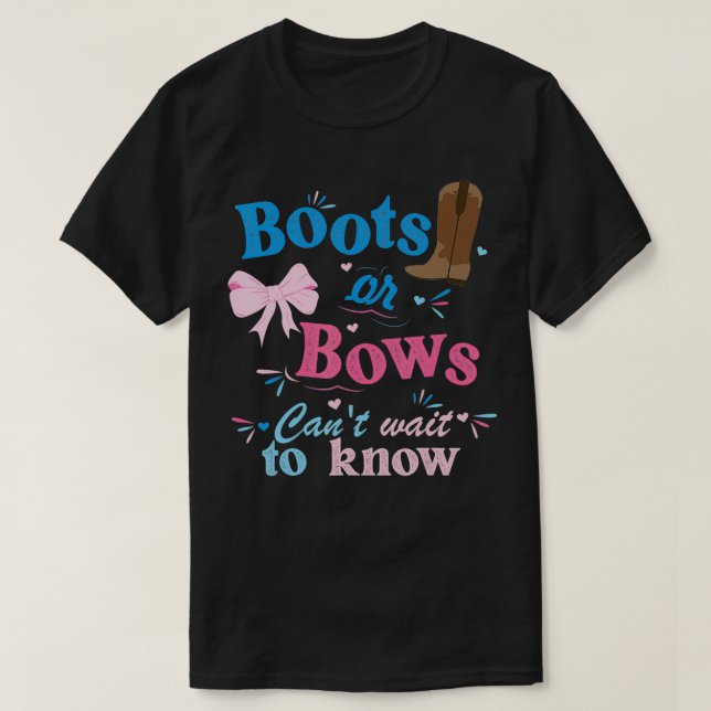 Boots Or Bows Can't Wait To Know Gender Reveal Par T-Shirt (Design Front)