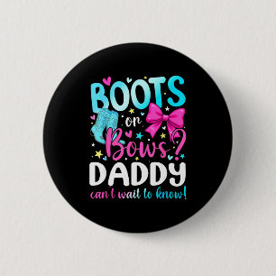 Boots Or Bows Daddy Loves You Gender Reveal Party 2 Inch Round Button