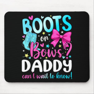 Boots Or Bows Daddy Loves You Gender Reveal Party Mouse Pad