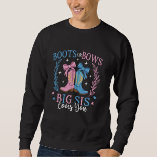 Boots or Bows Gender Reveal Decorations Big Sister Sweatshirt