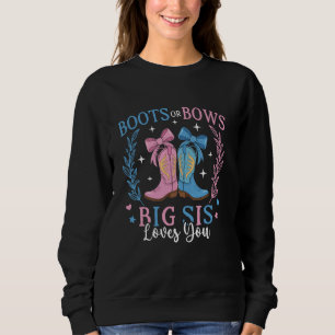 Boots or Bows Gender Reveal Decorations Big Sister Sweatshirt
