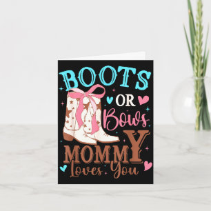 Boots or bows gender reveal decorations mommy love card
